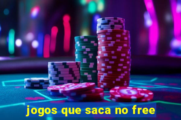 jogos que saca no free